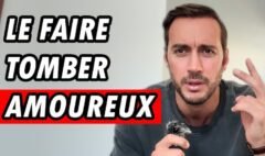 comment pousser un homme à faire des efforts et tomber amoureux vidéo
