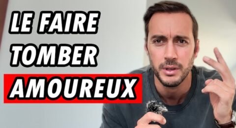 comment pousser un homme à faire des efforts et tomber amoureux vidéo
