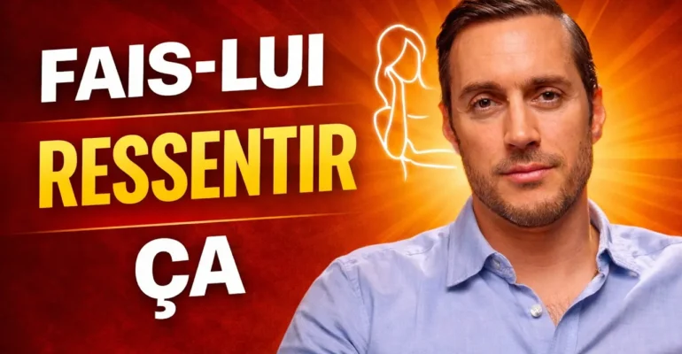 comment créer le manque sans manipuler chez un homme