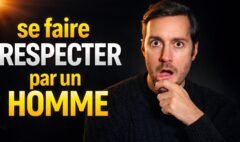 se faire respecter par un homme